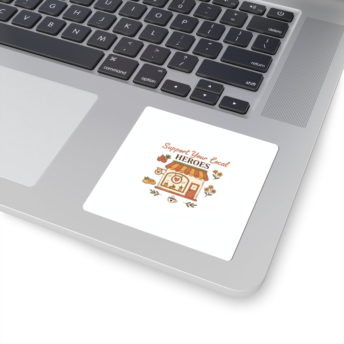 Support Your Local Heroes Sticker — Small Business Shopfront Kiss-Cut Sticker
