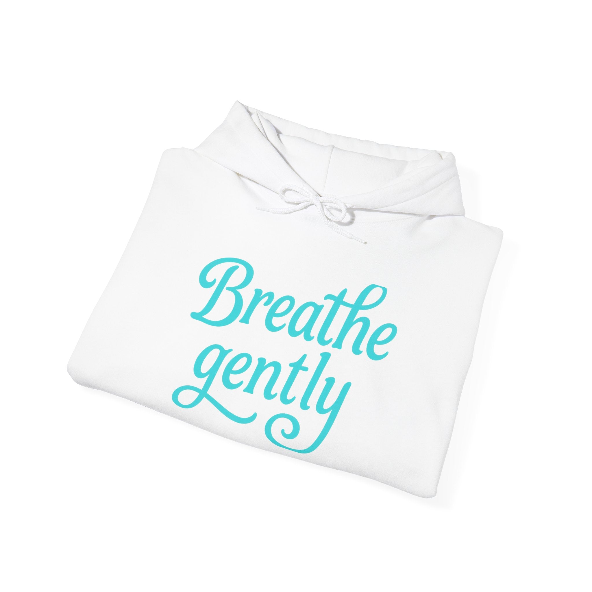 Breathe Gently Hoodie — Calming Mindfulness Sweatshirt