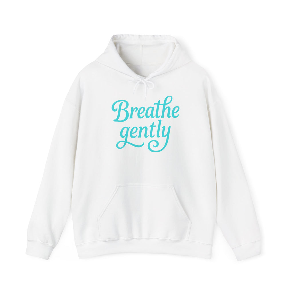 Breathe Gently Hoodie — Calming Mindfulness Sweatshirt