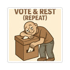 Vote & Rest (Repeat) Sticker — Funny Voting Humor Kiss-Cut Sticker