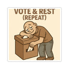 Vote & Rest (Repeat) Sticker — Funny Voting Humor Kiss-Cut Sticker