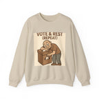 Vote & Rest Crewneck Sweatshirt — Funny Voter Turnout Political Shirt